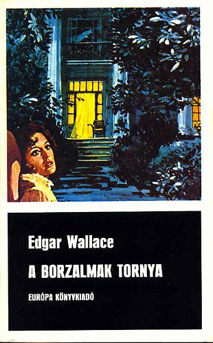 Edgar Wallace: A borzalmak tornya