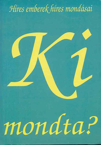 Gyapai-Megyer-Ritoók: Ki mondta?