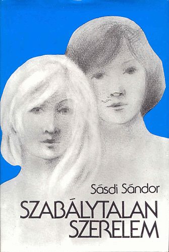 Sásdi Sándor: Szabálytalan szerelem