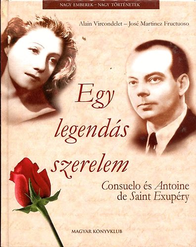 Alain Vircondelet-José Martinez Fructuoso: Egy legendás szerelem