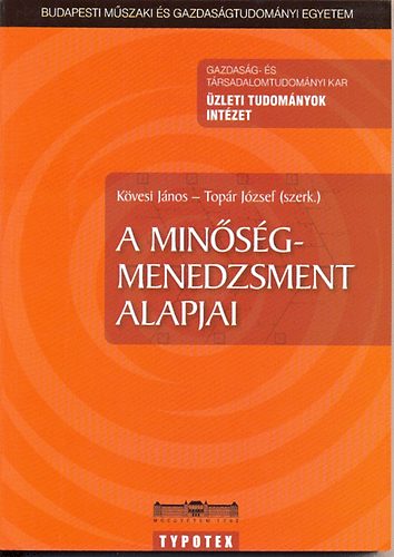 Kövesi János; Topár József (szerk.): A minőségmenedzsment alapjai