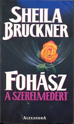 Sheila Bruckner: Fohász a szerelmedért