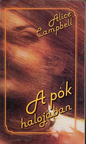 Alice Campbell: A pók hálójában (Campbell)