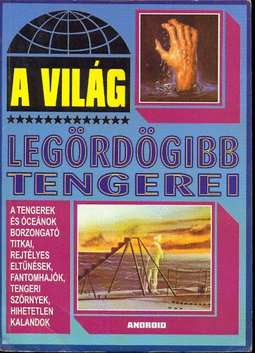 Szekeres Zsolt (szerk.): A világ legördögibb tengerei