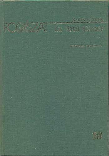 Dr. Tóth Károly (szerk): Fogászat