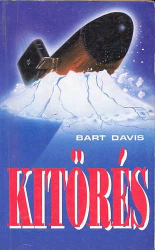 Bart Davis: Kitörés