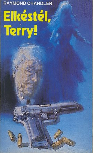 Raymond Chandler: Elkéstél, Terry!