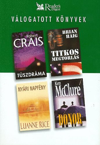 Crais-Haig-Rice-McClure: Válogatott Könyvek - Túszdráma, Titkos megtorlás, Nyári napfény, Donor