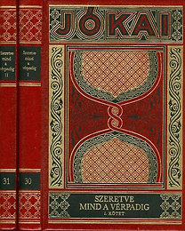 Jókai Mór: Szeretve mind a vérpadig I-II. (Gyűjteményes díszkiadás 30-31. kötet)