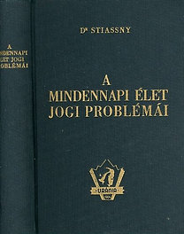 Dr. Stiassny József: A mindennapi élet jogi problémái