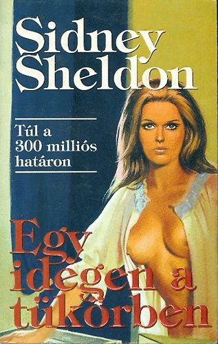 Sidney Sheldon: Egy idegen a tükörben