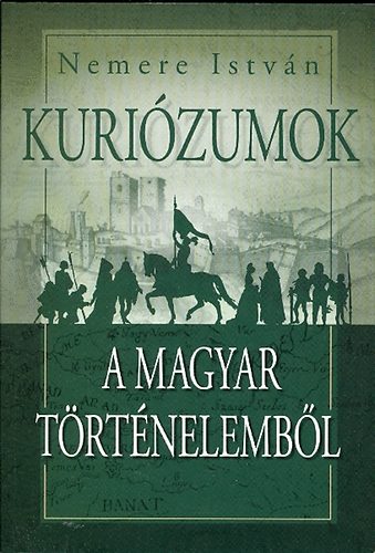 Nemere István: Kuriózumok a magyar történelemből