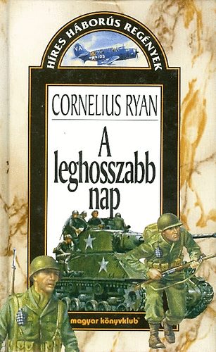 Cornelius Ryan: A leghosszabb nap