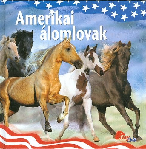 : Amerikai álomlovak (PonyClub)