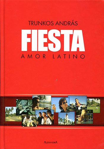 Trunkos András: Fiesta (Amor latino)