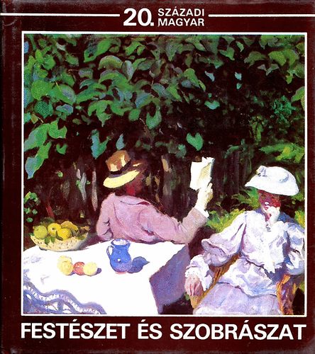 főszerk.Csorba Géza: Festészet és szobrászat