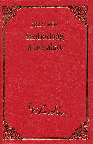 Jókai Mór: Szabadság a hó alatt