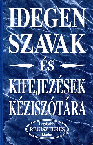 : Idegen szavak és kifejezések kéziszótára