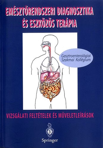 Szerk: Döbrönte Zoltán: Emésztőrendszeri diagnosztika és eszközös terápia