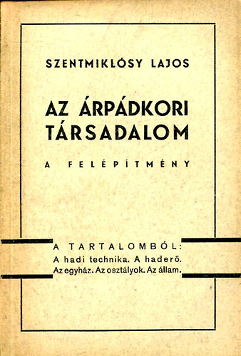 Szentmiklósy LAjos: Az Árpádkori társadalom (A felépítmény)