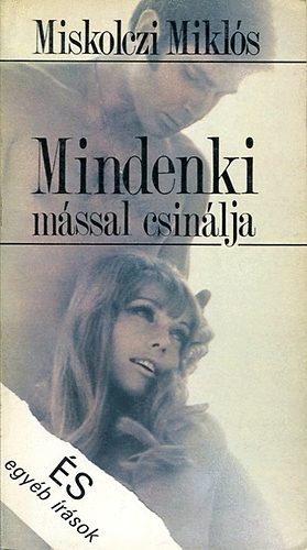 MIskolczi Miklós: Mindenki mással csinálja