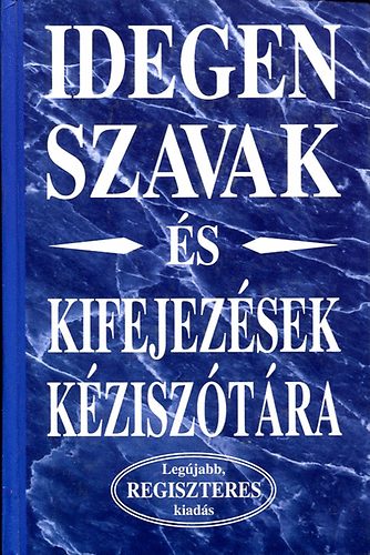 Merényi könyvkiadó: Idegen szavak és kifejezések kéziszótára (regiszteres)