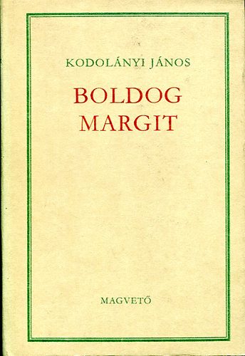 Kodolányi János: Boldog Margit (Kodolányi)