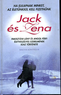 Jack és Zena Briggs: Jack és Zena (Ha elkapnak minket, az életünkkel kell fizetnünk)