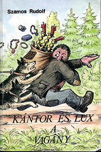 Szamos Rudolf: Kántor és Lux a vagány