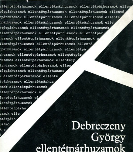 Debreczeny György: Ellentétpárhuzamok