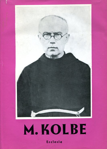 Balássy Péter, Jan Dobraczynski: M. Kolbe