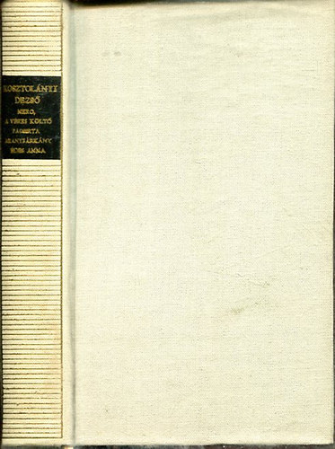 Kosztolányi Dezső: Nero, a véres költő-Pacsirta-Aranysárkány-Édes Anna