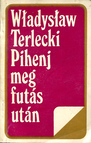 Wladislaw Terlecki: Pihenj meg futás után