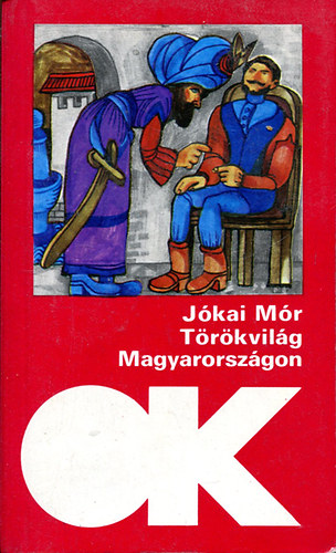 Jókai Mór: Törökvilág Magyarországon