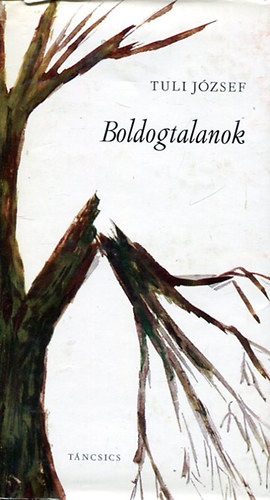 Tuli József: Boldogtalanok