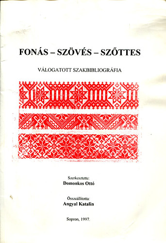 Domokos Ottó-Angyal Katalin: Fonás-szövés-szőttes