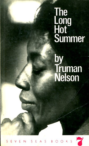 Truman Nelson: The Long Hot Summer