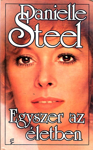 Danielle Steel: Egyszer az életben