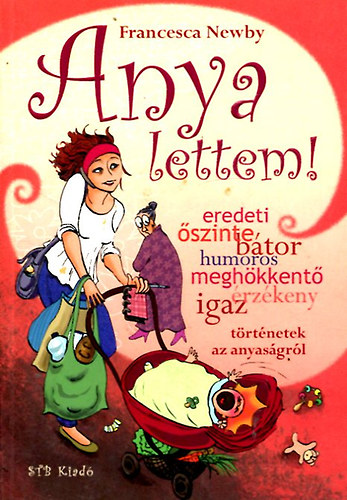 Francesca Newby: Anya lettem!