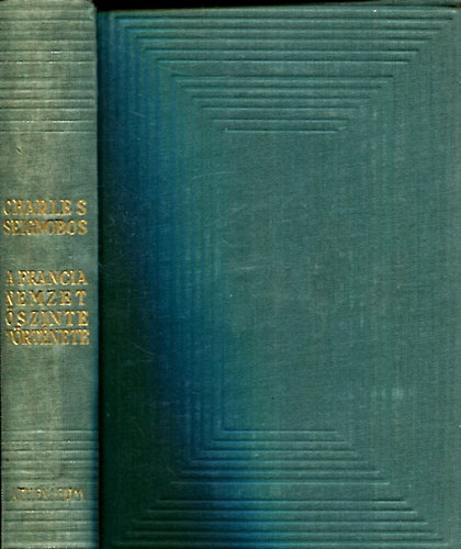 Charles Seignobos: A francia nemzet őszinte története