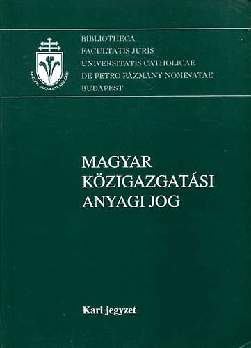 Demcsik Tamás (szerk.); Varga Csaba (szerk.): Magyar közigazgatási anyagi jog