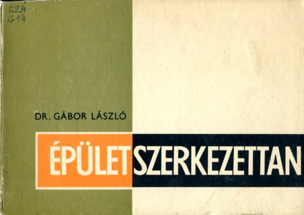 DR. Gábor László: Épületszerkezettan IV.