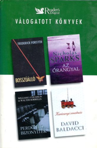 Forsyth; Sparks; Baldacci; Coughlin: Bosszúálló - Az őrangyal - Perdöntő bizonyíték - Karácsonyi vonatozás