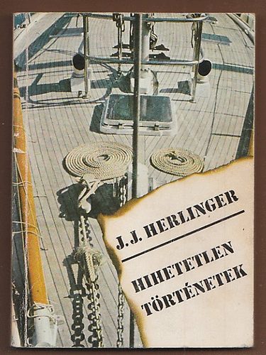 Herlinger J. J.: Hihetetlen történetek..