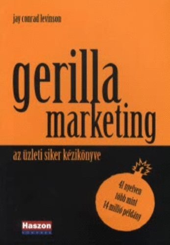 Jay Conrad Levinson: Gerilla marketing (az üzleti siker kézikönyve)