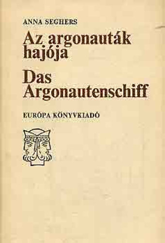 Anna Sehgers: Az argonauták hajója-Das Argonautenschiff