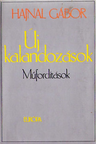 Hajnal Gábor: Új kalandozások (műfordítások)