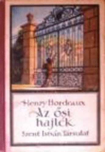 Henry Bordeaux: Az ősi hajlék