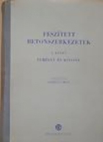 Böröcz Imre (szerk.): Feszített betonszerkezetek I-II.