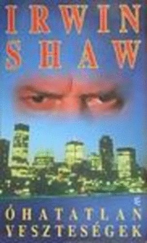Irwin Shaw: Óhatatlan veszteségek
